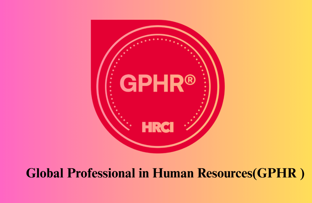 GPHR – Global Professional in Human Resources Certification Training